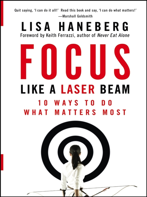 Title details for Focus Like a Laser Beam by Lisa L. Haneberg - Available